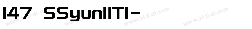 147 SSyunliTi字体转换